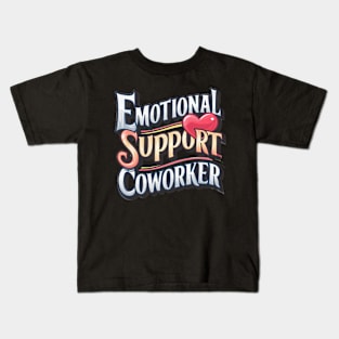 Emotional support coworker Kids T-Shirt